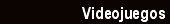 videojuegos.gif (518 bytes)